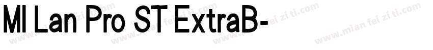 MI Lan Pro ST ExtraB字体转换